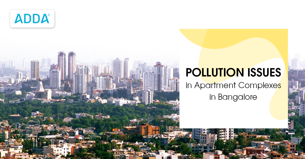Pollution Issues in Apartment Complexes in Bangalore