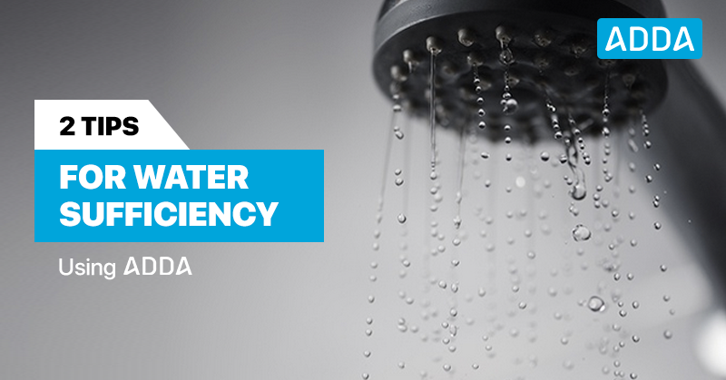 2 Tips for Water Sufficiency using ADDA