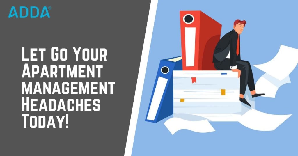 Let Go Your Apartment Management Headaches Today with ADDA, The Apartment Management System