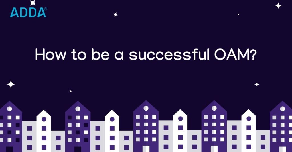 How to be a successful OAM?