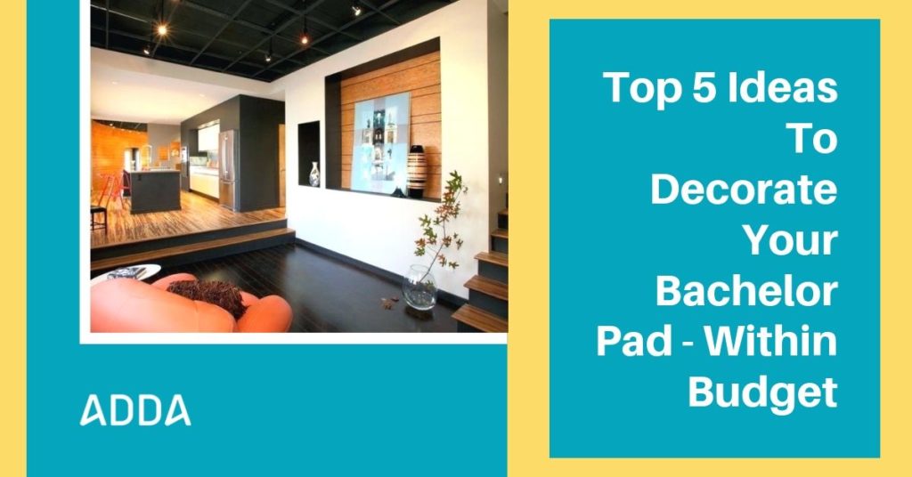 Top 5 Ideas for Bachelor Pad Decorating - Within Budget