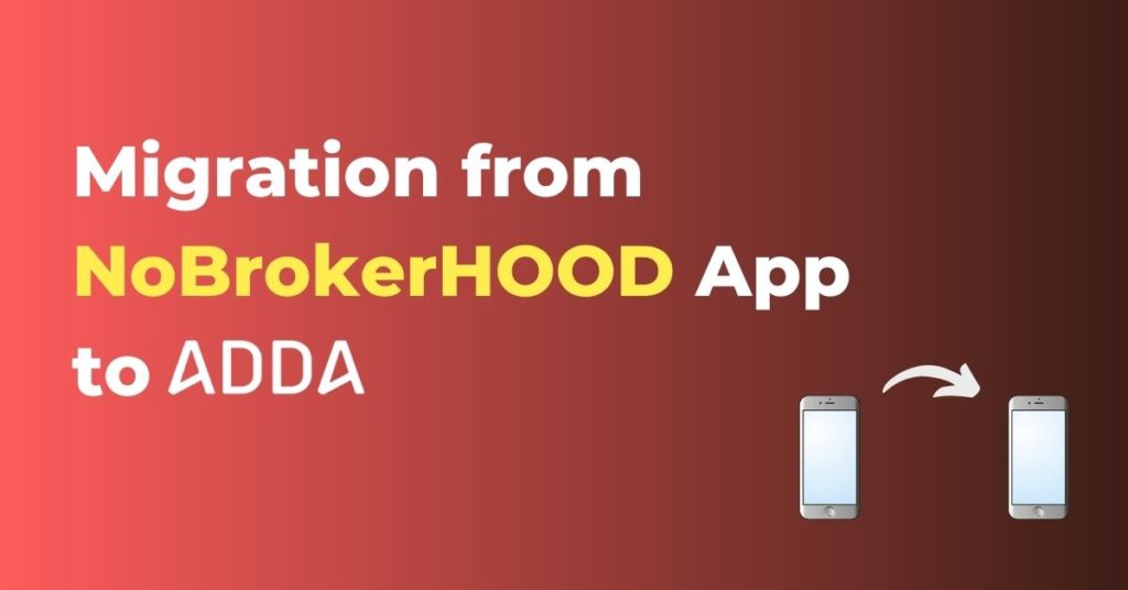 migration from NoBrokerHood