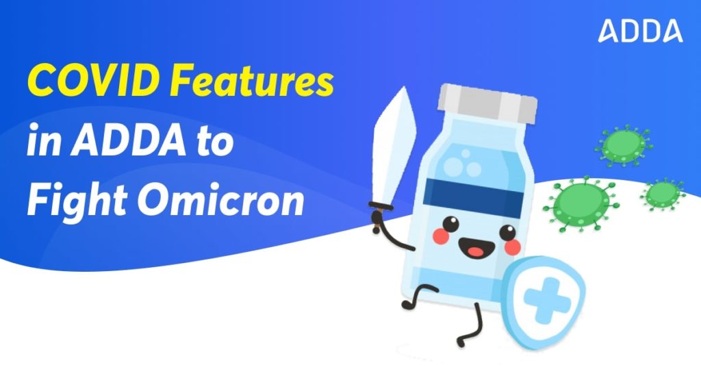 COVID Features in ADDA to Fight Omicron