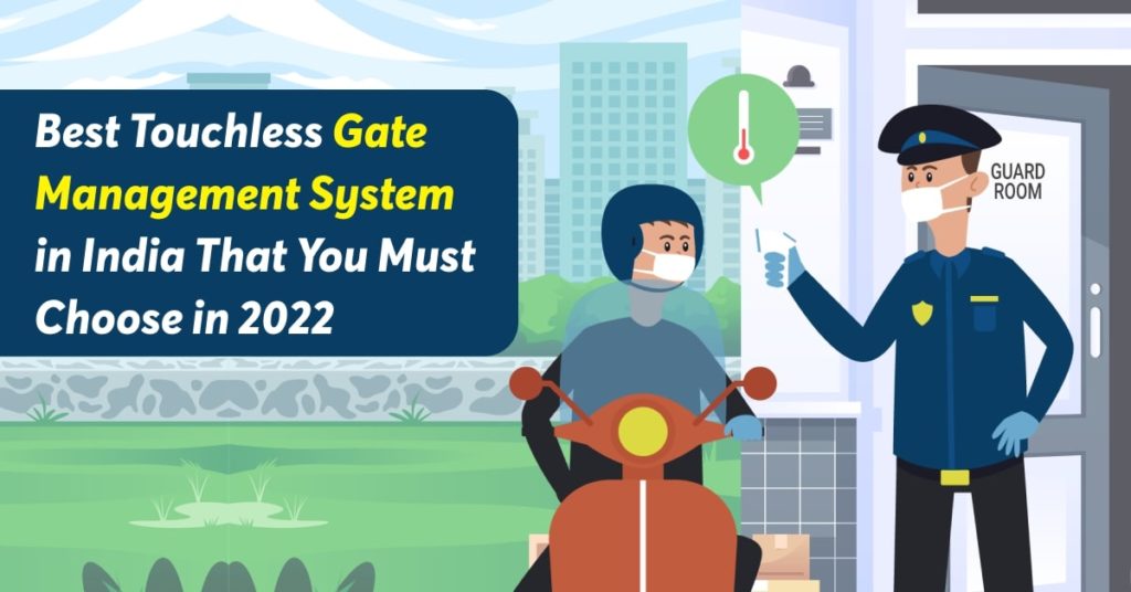 Best Touchless Gate Management System in India That You Must Choose in 2022