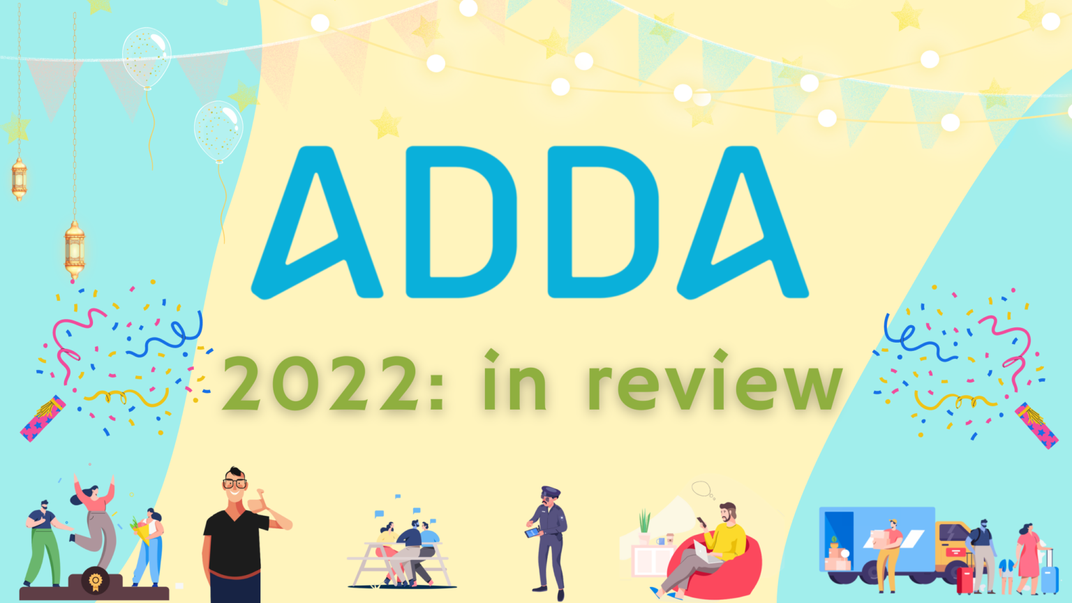 Looking back at 2022: Our year in review - ADDA BLOG