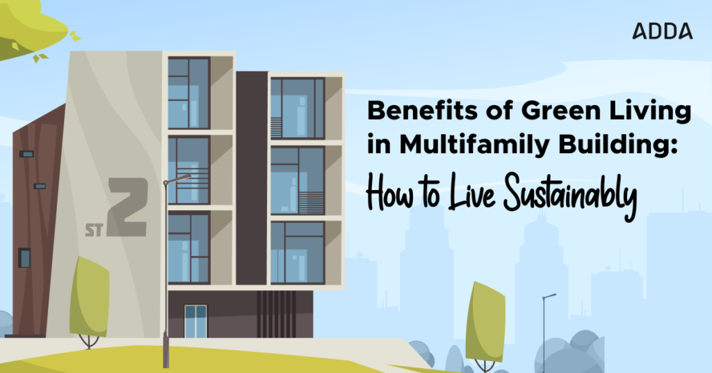 Benefits of Green Living in Multifamily Building