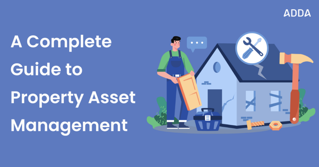 A Complete Guide to Property Asset Management	