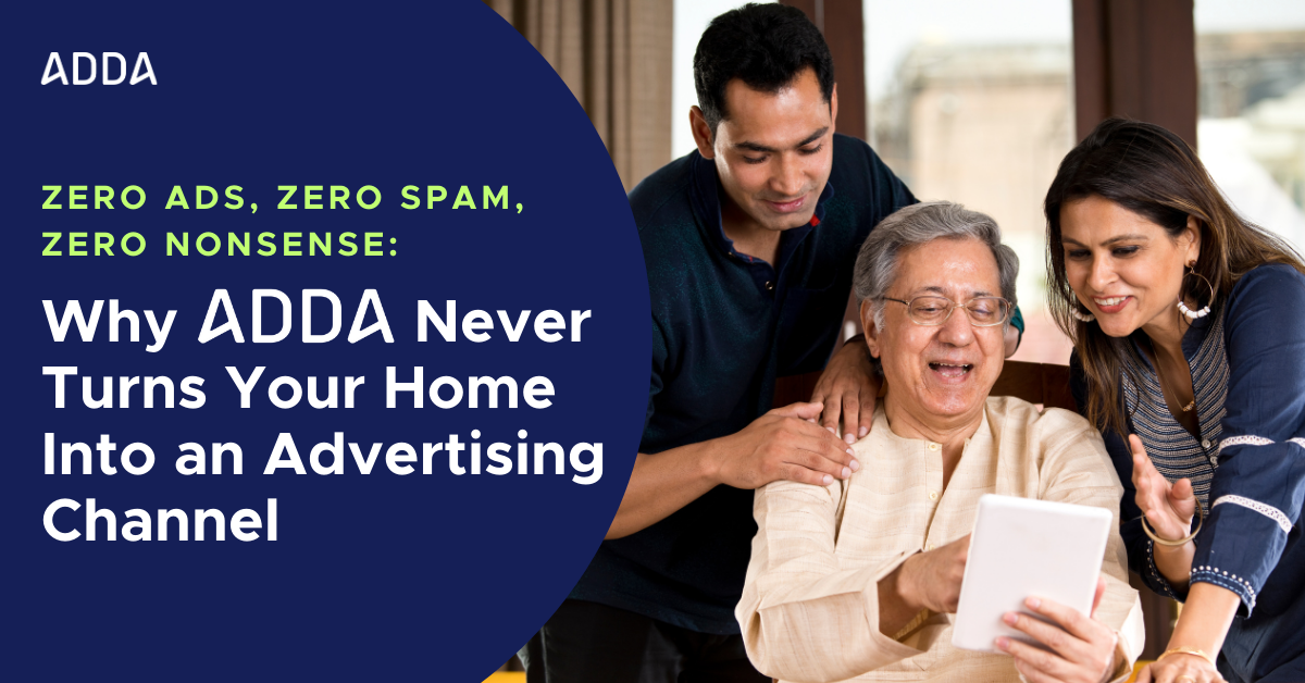 Ad Adda Why ADDA Is 100% Ad-Free | Zero Ads, Zero Data Sharing